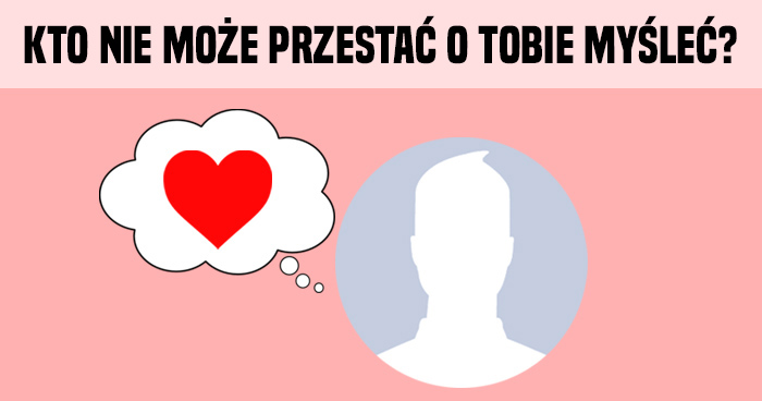 kto-nie-moe-przesta-o-tobie-myle